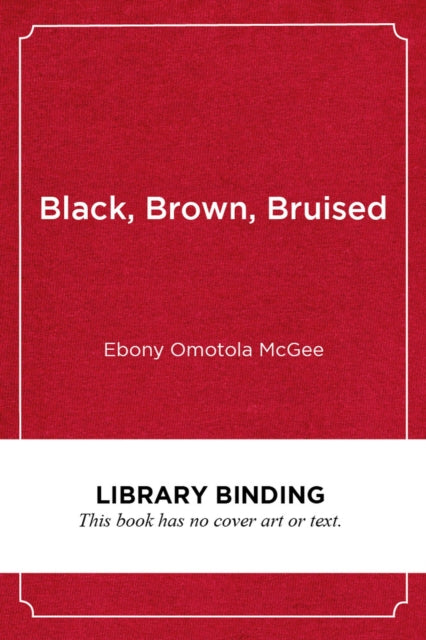 Black, Brown, Bruised
