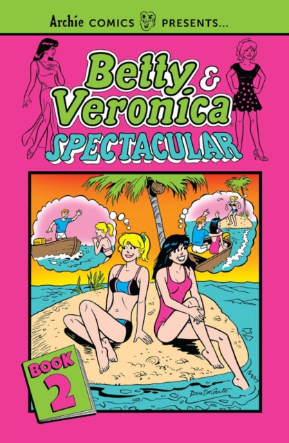 Book cover of: Betty & Veronica Spectacular Vol. 2. By: Archie Superstars Staff