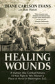 Book cover of: Healing Wounds. By: Diane Carlson Evans