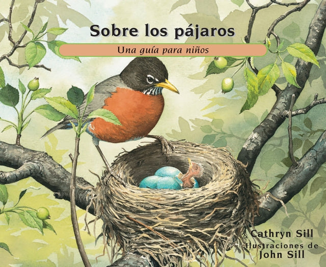 Book cover of: Sobre los pajaros/ About Birds. By: Cathryn P. Sill