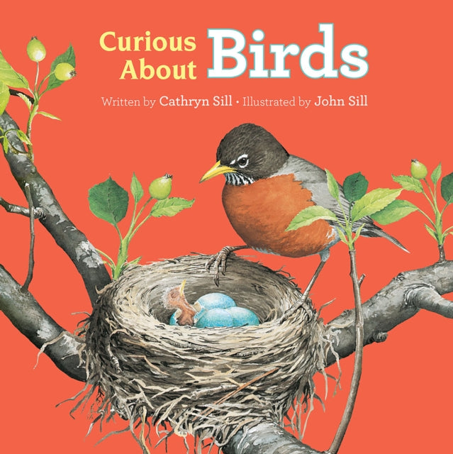 Book cover of: Curious About Birds. By: Cathryn P. Sill