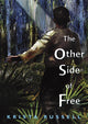 Book cover of: Other Side of Free. By: Krista Russell