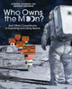 Book cover of: Who Owns the Moon?. By: Cynthia Levinson