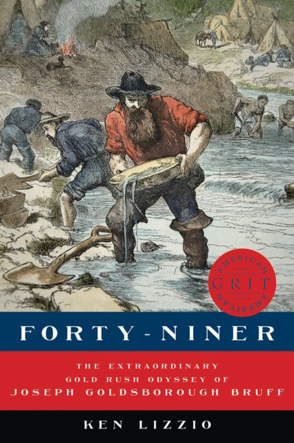 Book cover of: Forty-Niner. By: Ken Lizzio