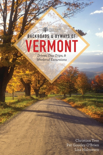 Book cover of: Backroads & Byways of Vermont. By: Christina Tree