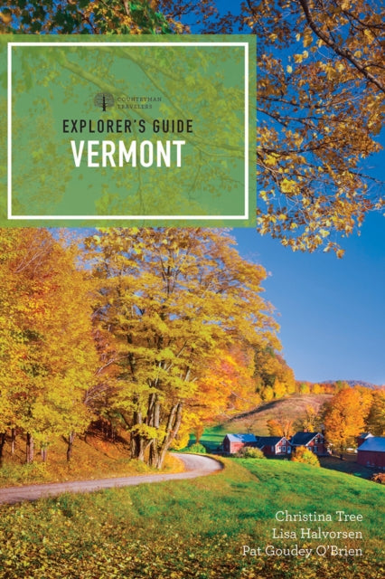 Book cover of: Explorer's Guide Vermont. By: Lisa Halvorsen