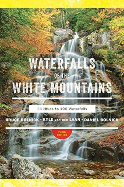 Book cover of: Waterfalls of the White Mountains. By: Daniel Bolnick