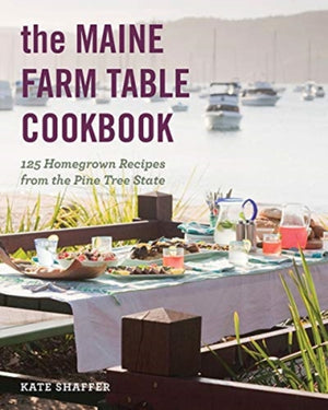 Maine Farm Table Cookbook
