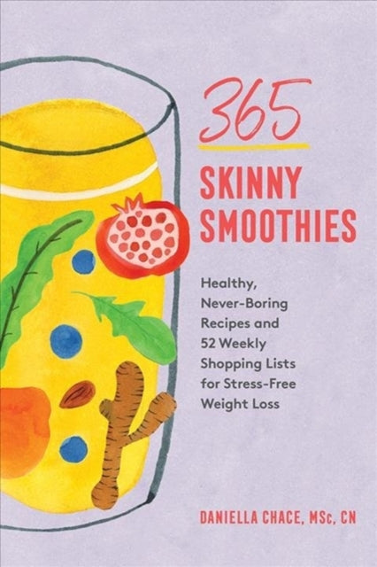 Book cover of: 365 Skinny Smoothies. By: Daniella Chace