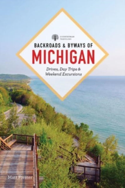 Book cover of: Backroads & Byways of Michigan. By: Matt Forster