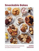 Book cover of: Snackable Bakes. By: Jessie Sheehan
