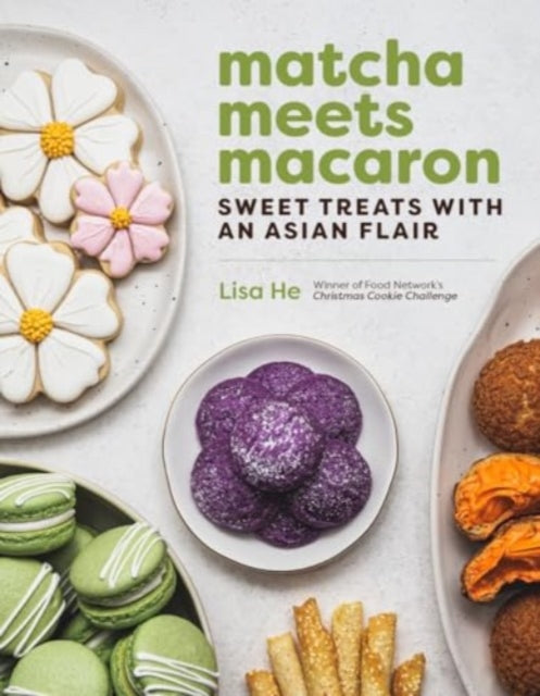 Book cover of: Matcha Meets Macaron. By: Lisa He