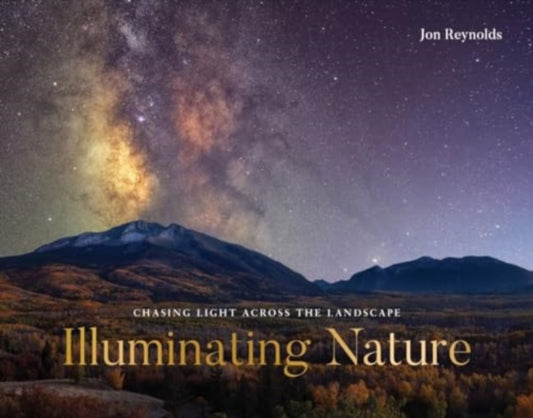Book cover of: Illuminating Nature. By: Jon Reynolds
