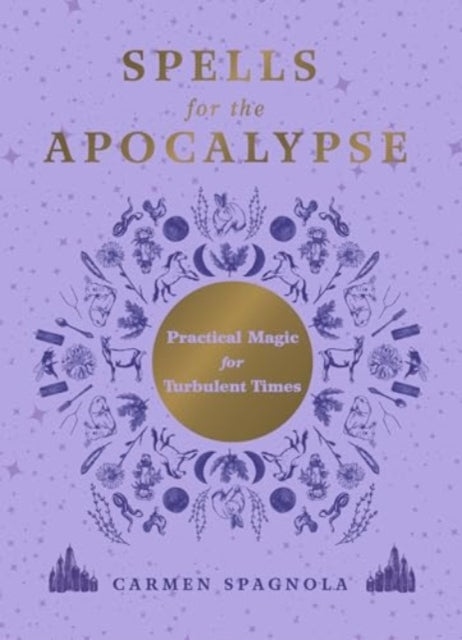Book cover of: Spells for the Apocalypse. By: Carmen Spagnola