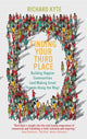 Book cover of: Finding Your Third Place. By: Richard Kyte