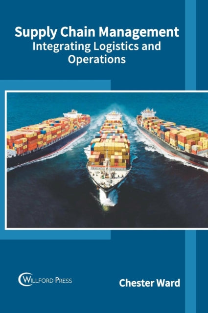 Book cover of: Supply Chain Management: Integrating Logistics and Operations