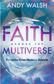 Book cover of: Faith Across the Multiverse. By: Andy Walsh