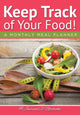 Book cover of: Keep Track of Your Food! A Monthly Meal Planner. By: @ Journals and Notebooks
