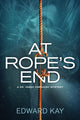 Book cover of: At Rope's End. By: Edward Kay