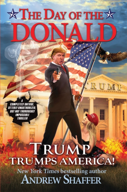 Book cover of: Day of the Donald. By: Andrew Shaffer