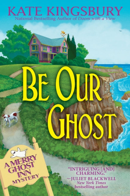 Book cover of: Be Our Ghost. By: Kate Kingsbury