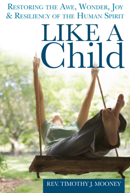 Book cover of: Like a Child. By: Timothy J. Mooney