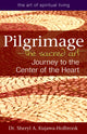 Book cover of: Pilgrimage—The Sacred Art. By: Sheryl A. Kujawa-Holbrook