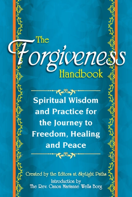 Book cover of: Forgiveness Handbook. By: Editors at Skylight Paths Publishing