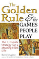 Book cover of: Golden Rule and the Games People Play. By: Rami M. Shapiro