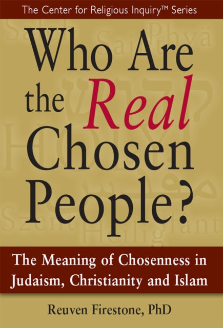 Book cover of: Who Are the Real Chosen People?. By: Reuven Firestone