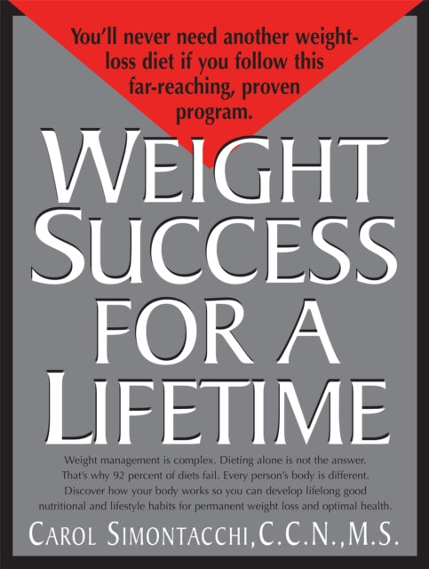 Book cover of: Weight Success for a Lifetime. By: Carol Simontacchi