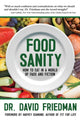 Book cover of: Food Sanity. By: Friedman, David