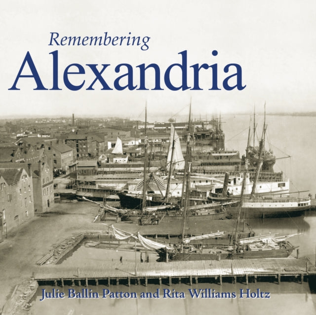 Book cover of: Remembering Alexandria. By: Julie Ballin Patton