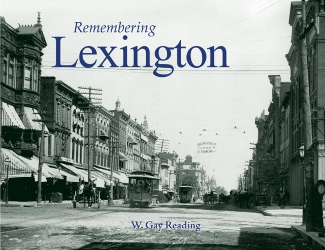 Book cover of: Remembering Lexington. By: W. Gay Reading
