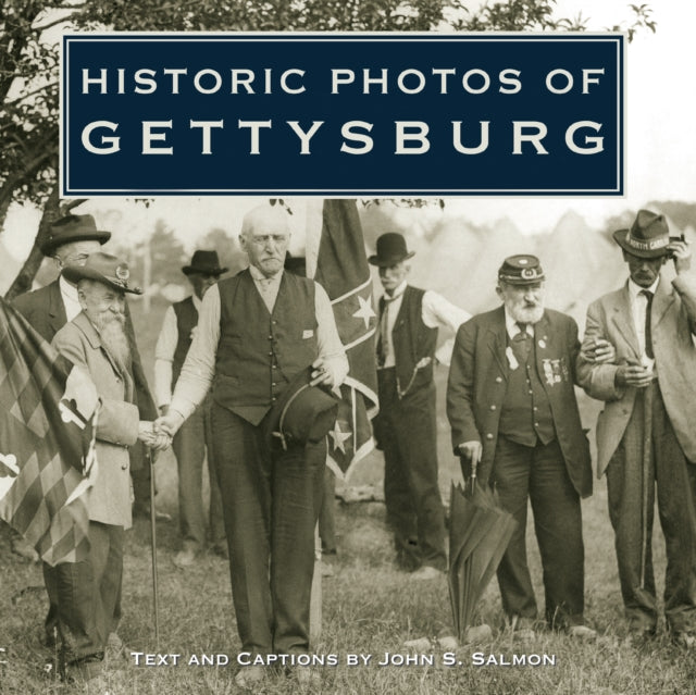 Book cover of: Historic Photos of Gettysburg. By: John S. Salmon