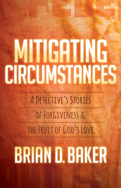Book cover of: Mitigating Circumstances. By: Brian Baker