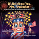 Book cover of: It's Not About You, Mrs. Firecracker. By: Soraya Diase Coffelt