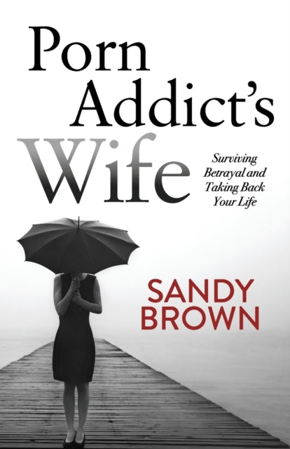 Book cover of: Porn Addict's Wife. By: Sandy Brown