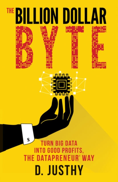 Book cover of: Billion Dollar Byte. By: D. Justhy