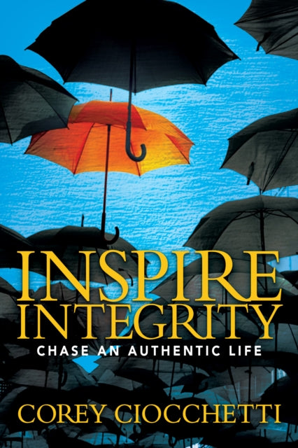 Book cover of: Inspire Integrity. By: Corey A. Ciocchetti