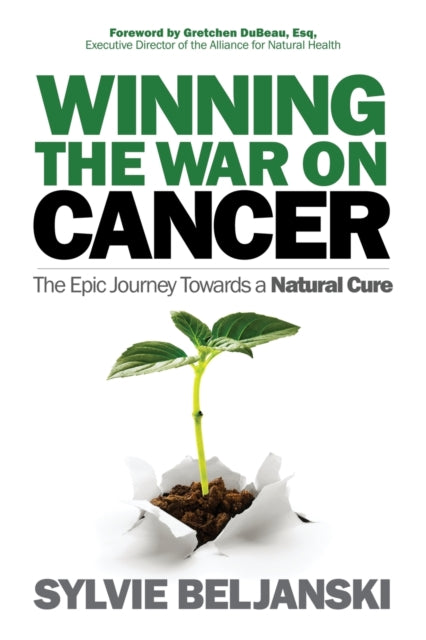 Book cover of: Winning the War on Cancer. By: Sylvie Beljanski