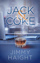 Book cover of: Jack & Coke. By: Jimmy Haight