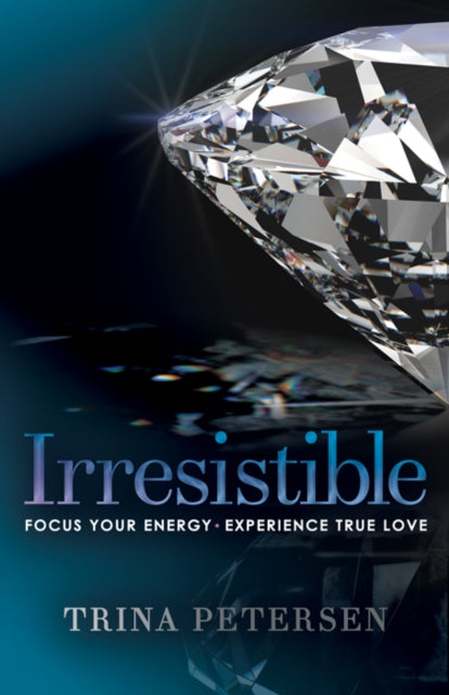 Book cover of: Irresistible. By: Trina Petersen