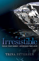Book cover of: Irresistible. By: Trina Petersen