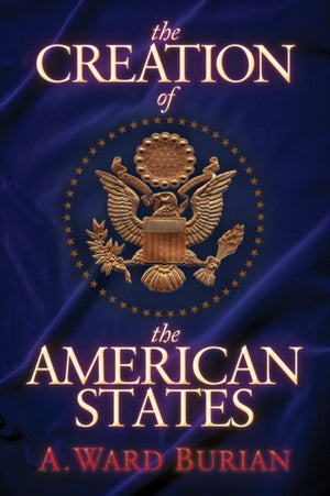 The Creation of the American States