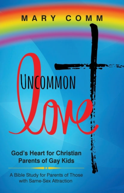 Book cover of: Uncommon Love. By: Mary Comm