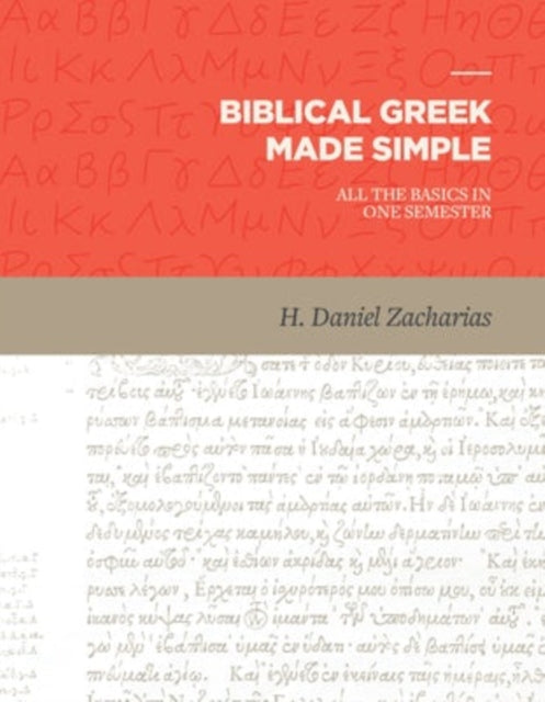 Book cover of: Biblical Greek Made Simple. By: H. Daniel Zacharias