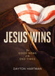 Book cover of: Jesus Wins. By: Dayton Hartman