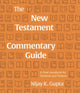 Book cover of: New Testament Commentary Guide. By: Nijay Gupta