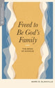 Book cover of: Freed to Be Gods Family. By: Mark R. Glanville